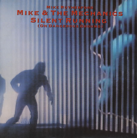 Mike and The Mechanics - Silent Running